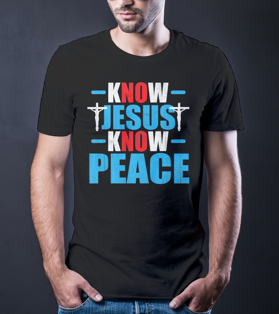 KNOW JESUS KNOW PEACE Crucifix Symbol Christianity T-Shirt