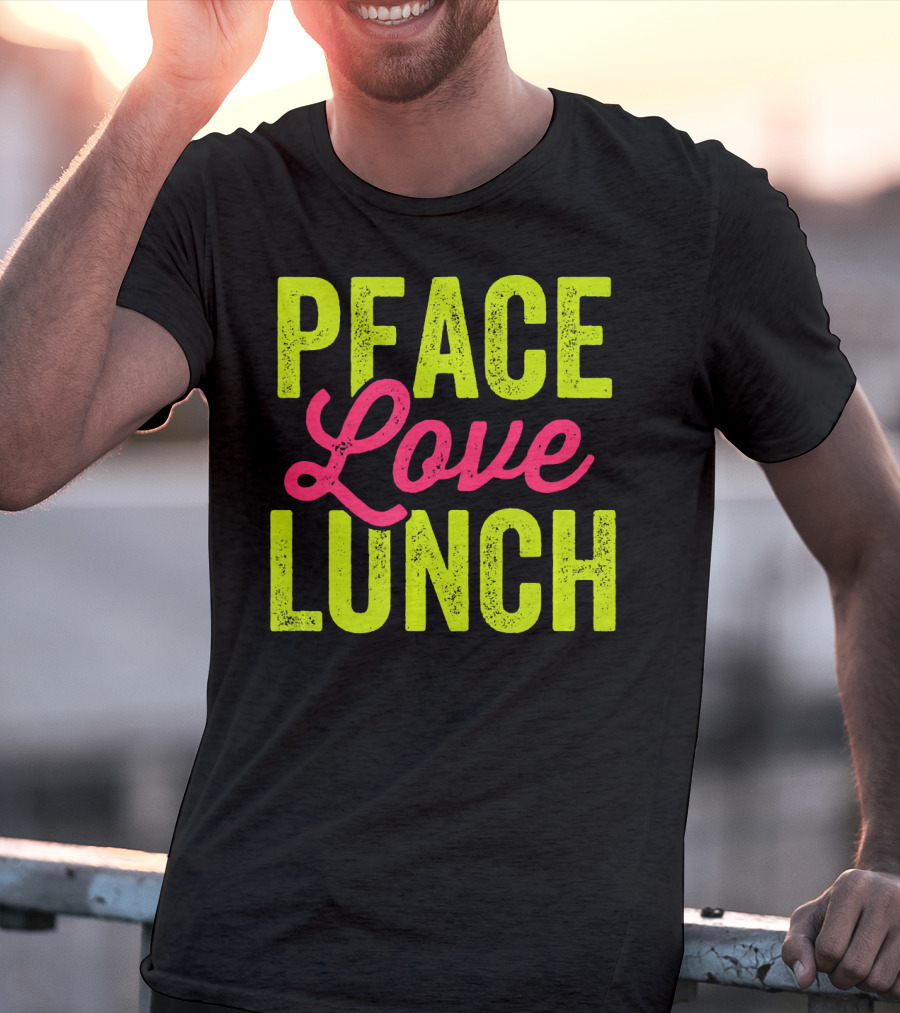 Peace Love Lunch Funny Lunch Lady T-Shirt