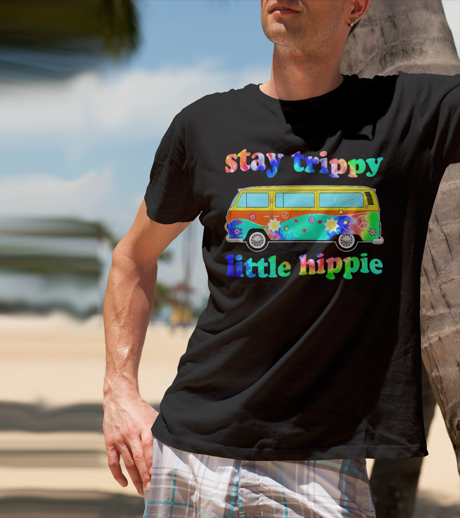 Stay Trippy Little Hippie 60s Tie Dye Van Peace Flowers T-Shirt