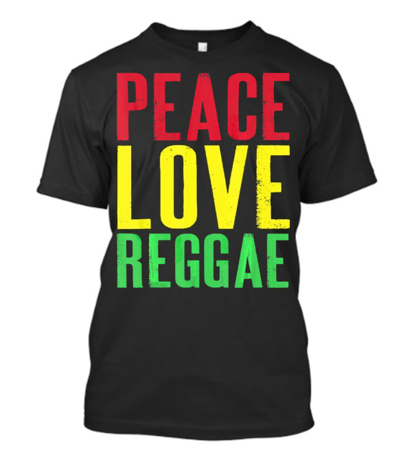 Peace Love Reggae Jamaican Colors T-Shirt