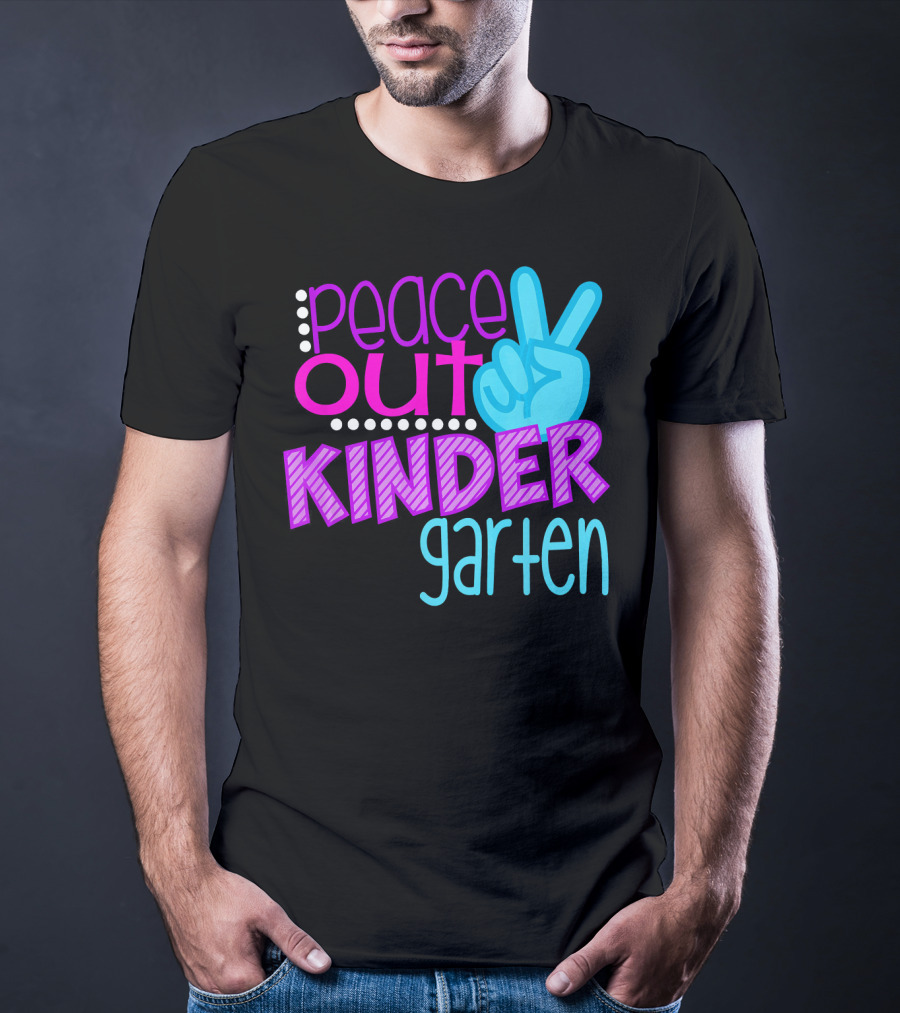 Peace Out Kindergarten First Day Of School T-Shirt