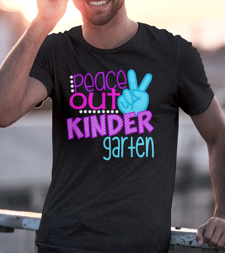 Peace Out Kindergarten First Day Of School T-Shirt