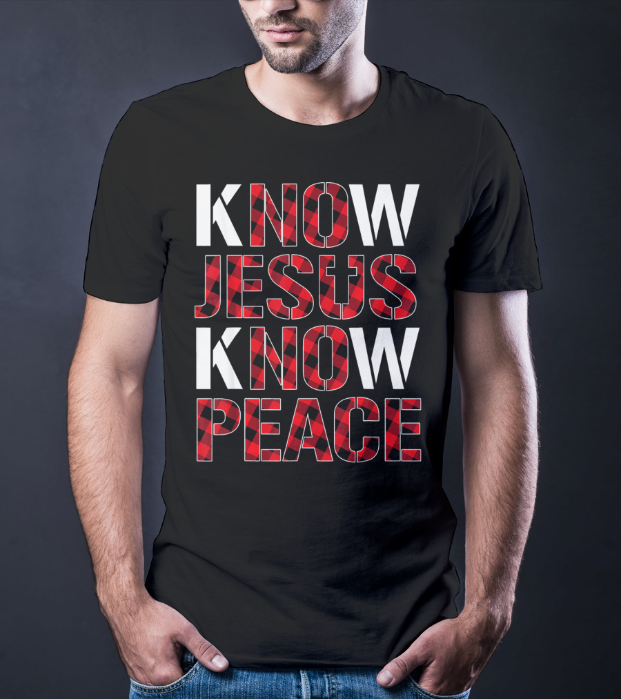 Know Jesus Know Peace Christian Buffalo Plaid Text T-Shirt