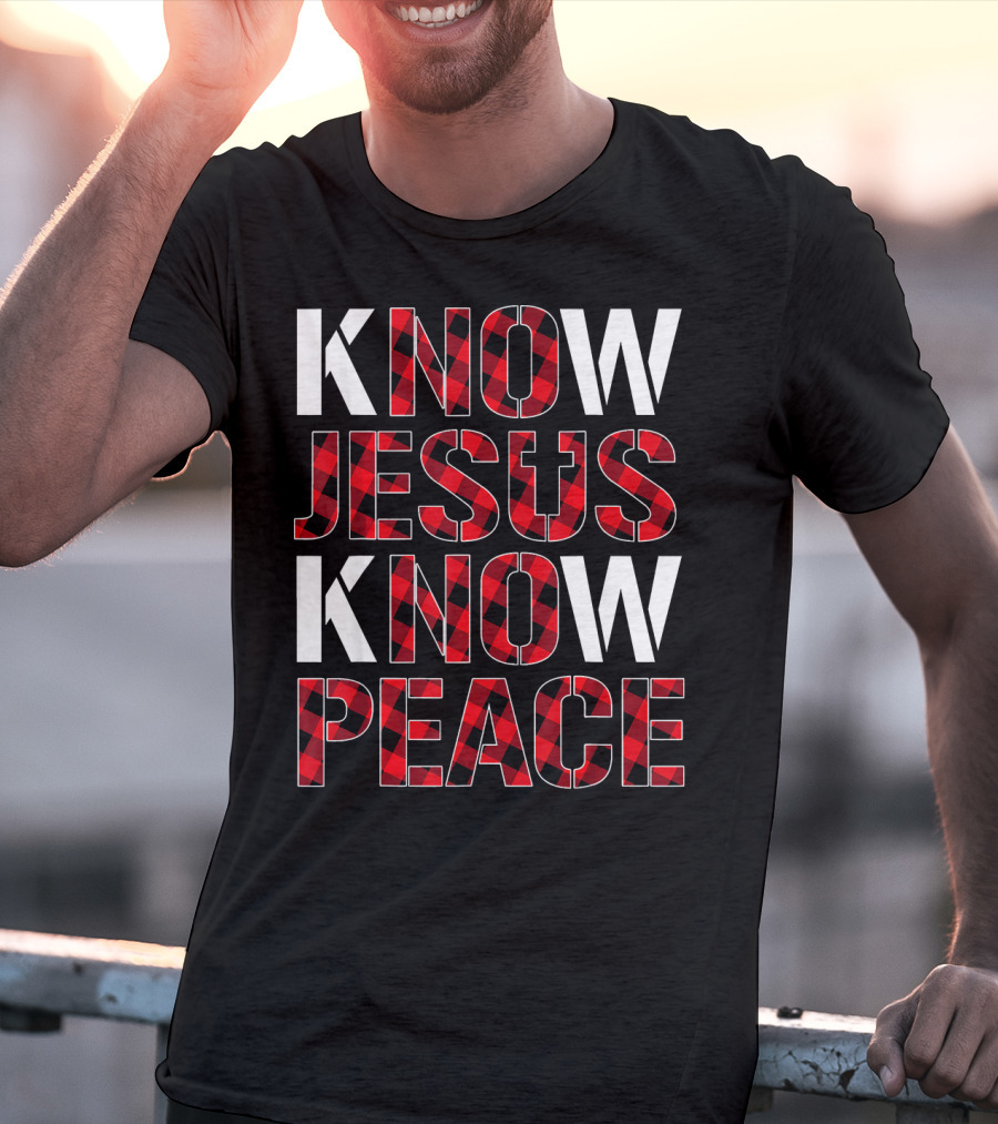 Know Jesus Know Peace Christian Buffalo Plaid Text T-Shirt