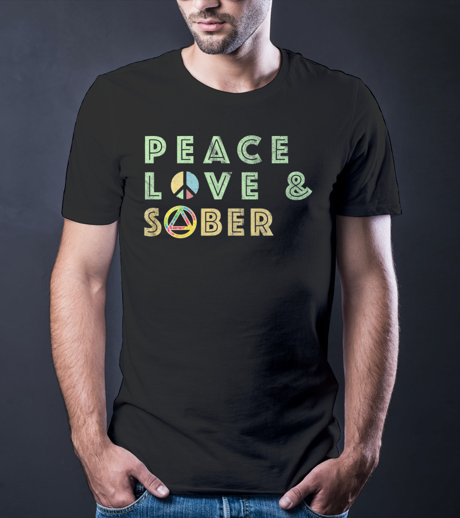 Peace Love And Sober Funny AA Sober Life Rec T-Shirt