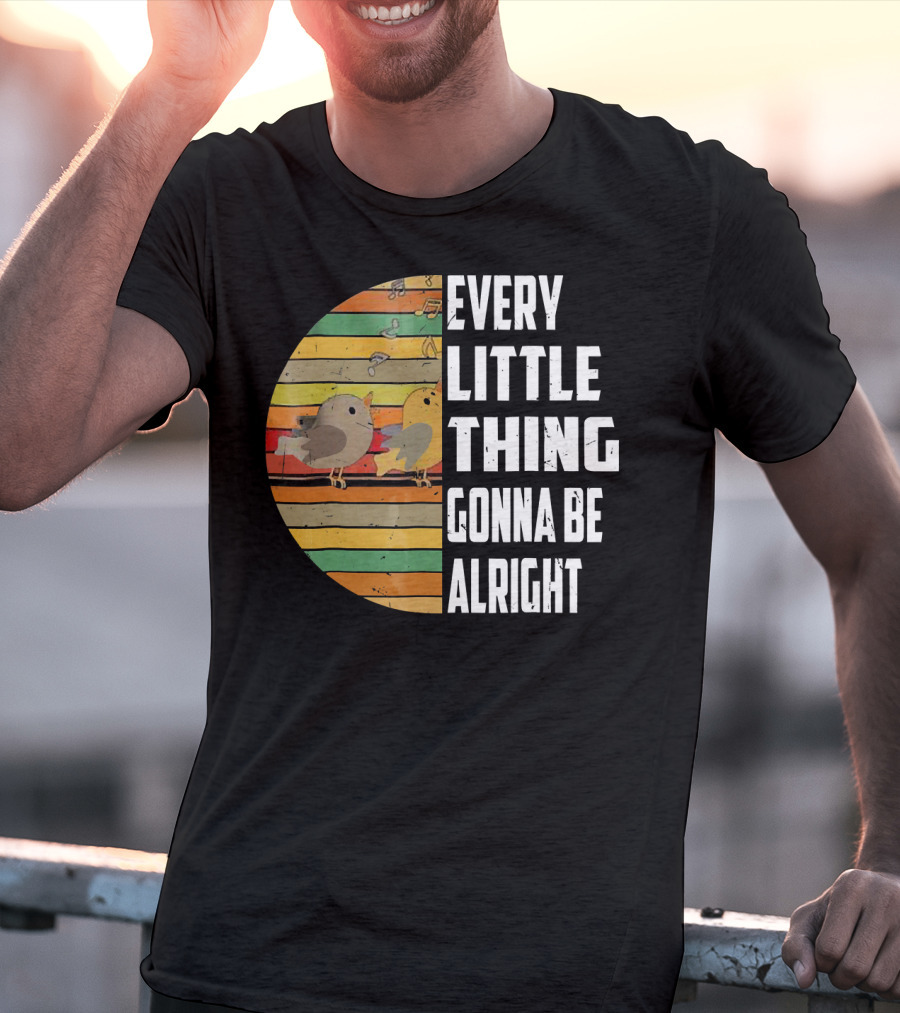 Every Little Thing Gonna Be Alright Hippie Stripes Birds T-Shirt