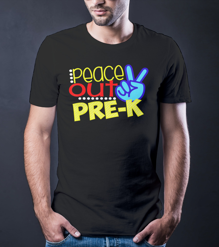 Peace Out Pre-K First Day Of School T-Shirt