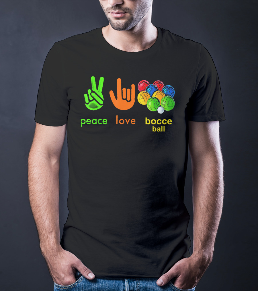 Peace Love Bocce Ball Fans Lovers T-Shirt