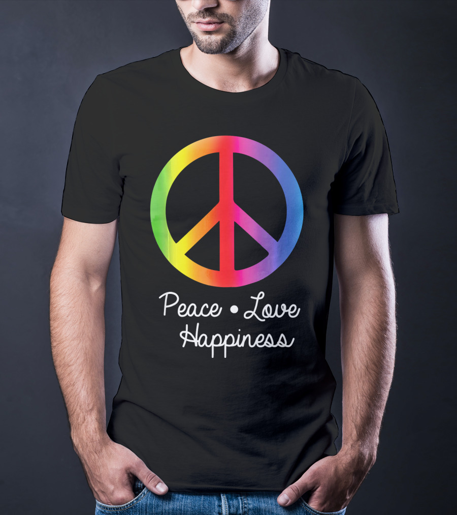 Peace Love Happiness Rainbow Peace Sign Hippie T-Shirt