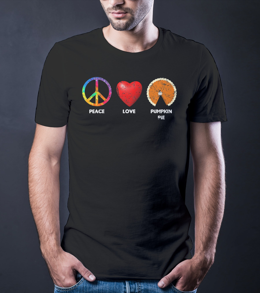 Family Thanksgiving Peace Love Pumpkin Pie T-Shirt