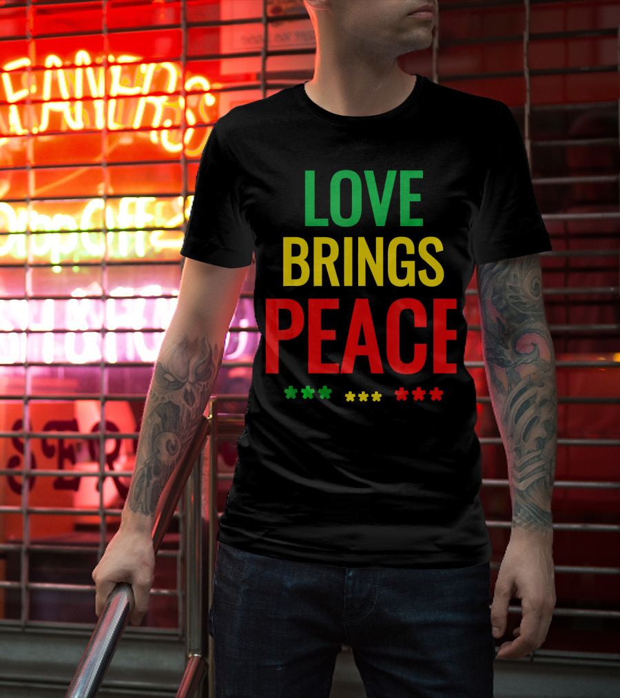 Love Brings Peace Rasta Good Vibe Reggae Colors T-Shirt