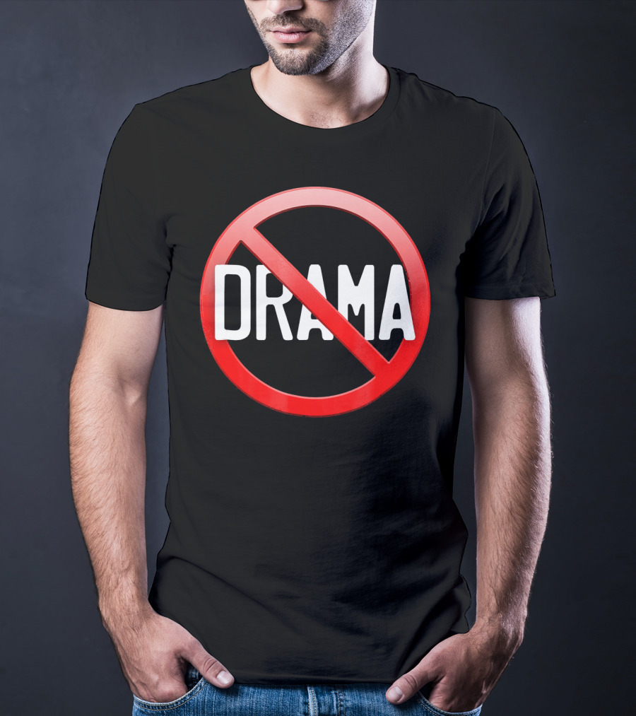 No Drama Peace Sign Symbol No Worries No Conflicts T-Shirt