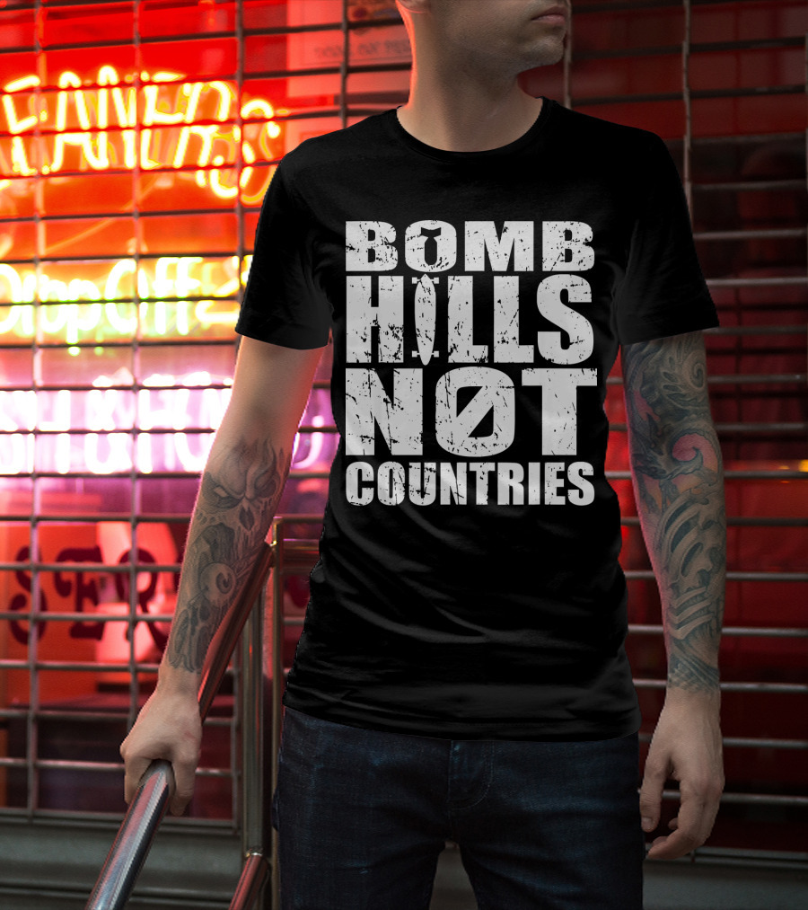 Bomb Hills Not Countries Longboarding Peace T-Shirt