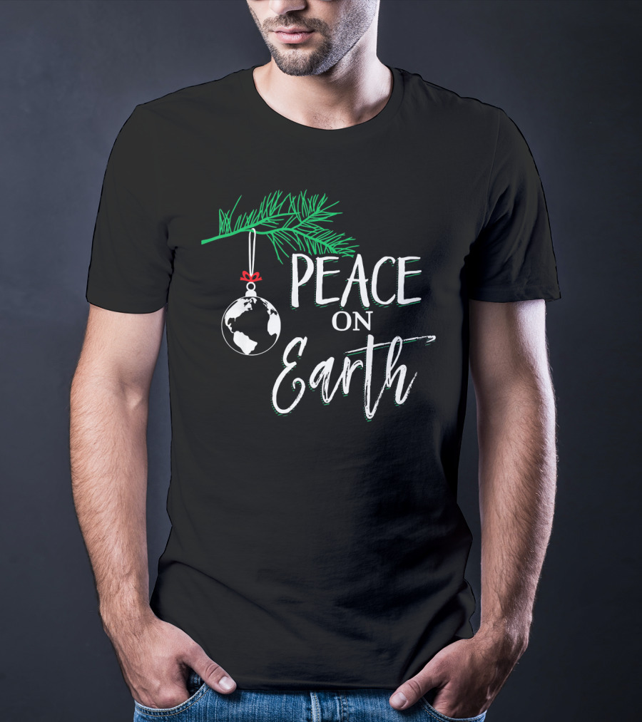 PEACE ON EARTH Cute World Ornament Christmas Holiday T-Shirt