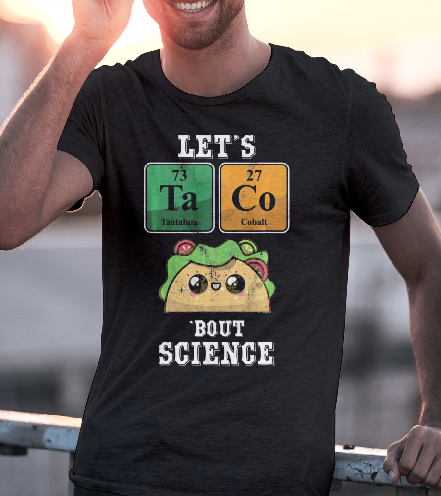 Let's Taco Bout Science Funny Cinco De Science T-Shirt