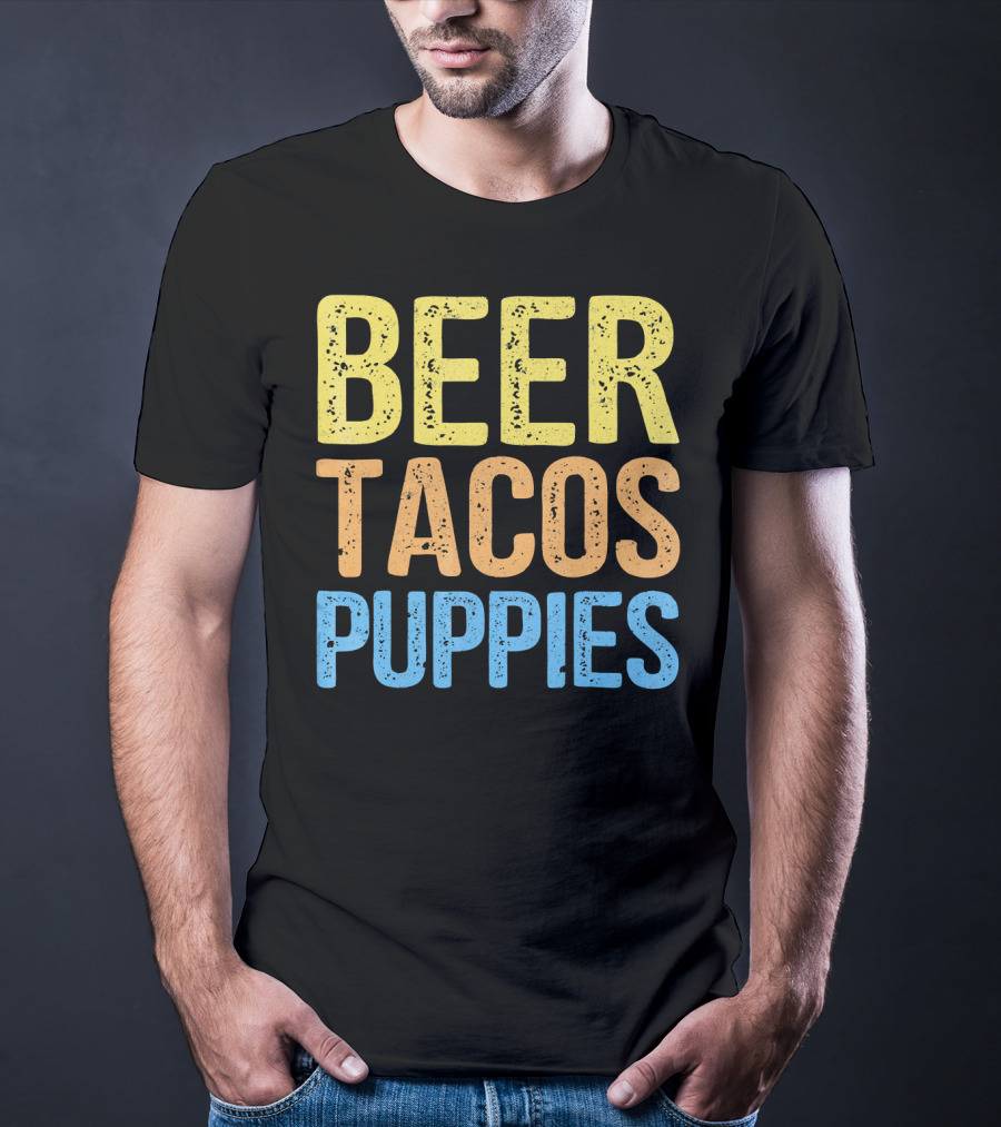 Beer Tacos Puppies Great Pet Lover Trio T-Shirt