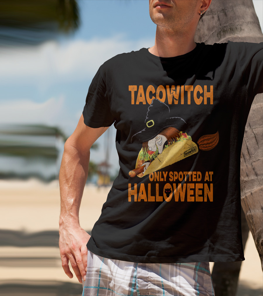 Taco Witch Only Spotted At Halloween T-Shirt