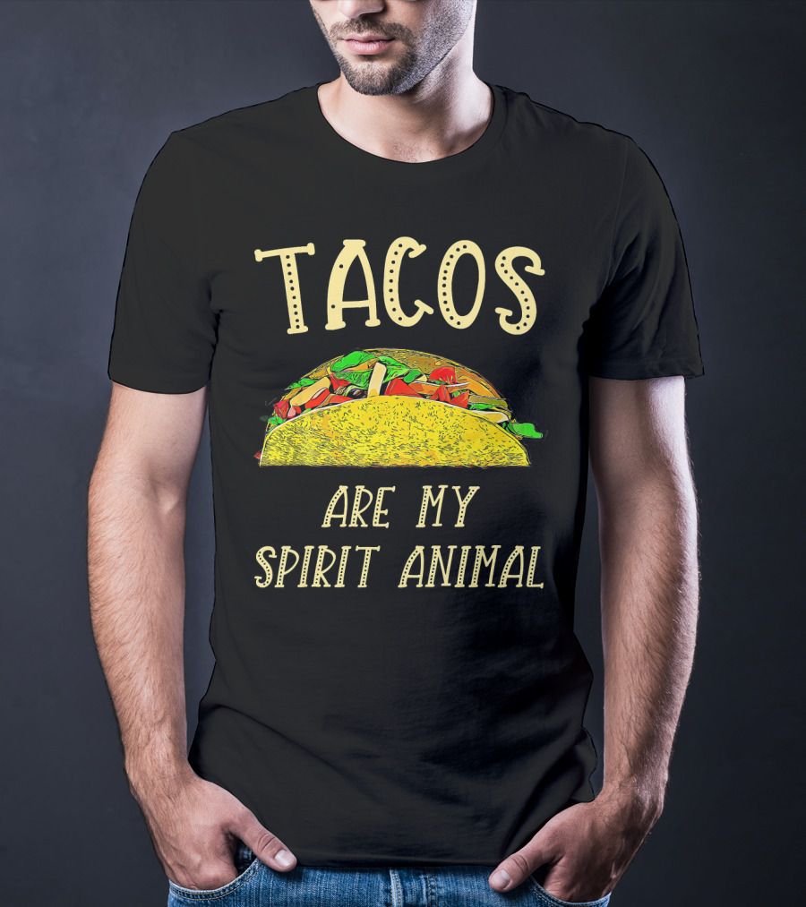 Tacos Are My Spirit Animal T-Shirt