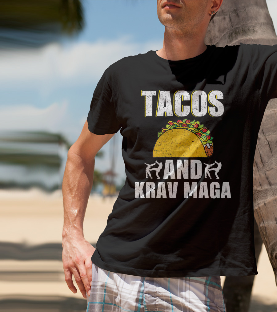 Tacos And Krav Maga Taco And Krav T-Shirt