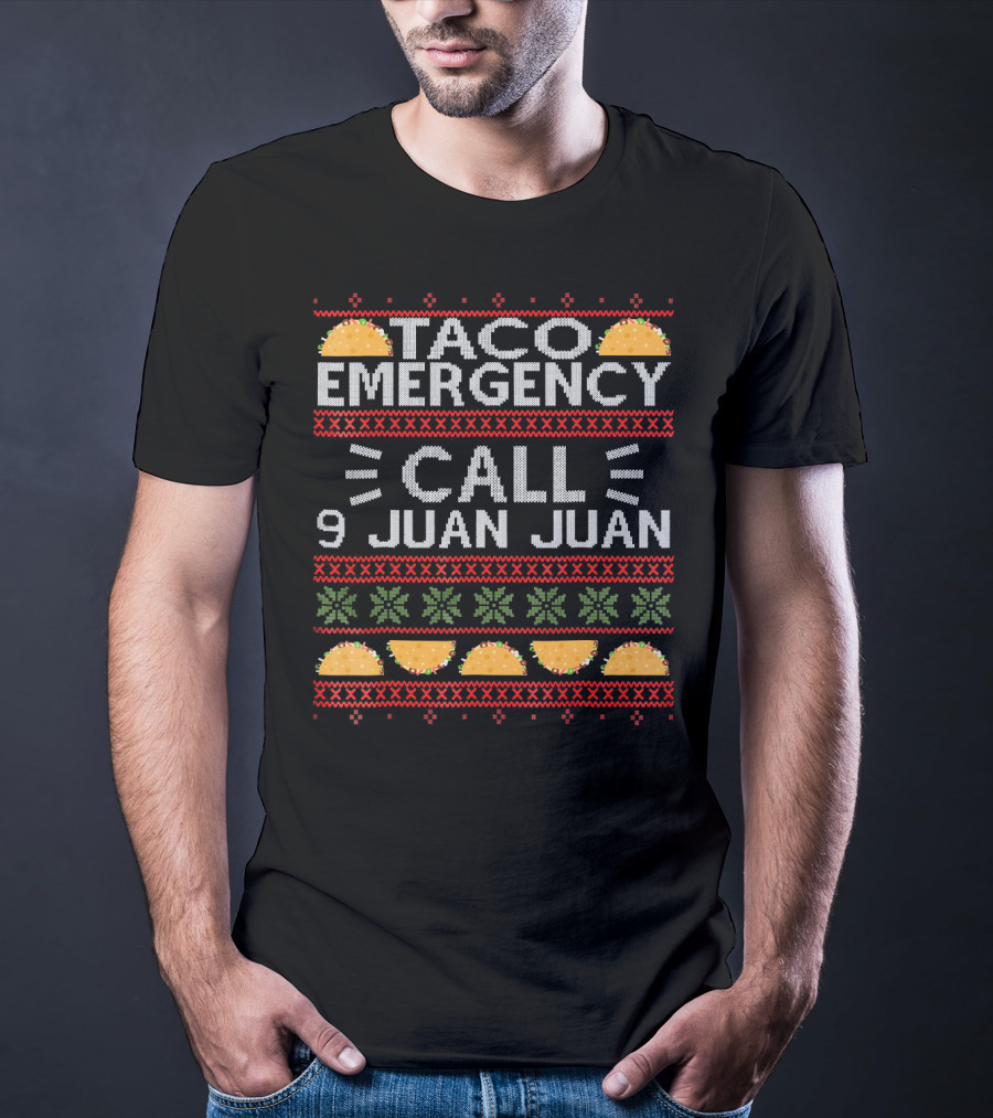 Taco Emergency Call 9 Juan Juan Ugly Christmas T-Shirt