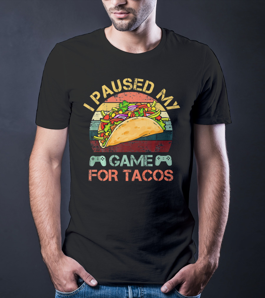 I Paused My Game For Tacos Gaming Gamer Controller T-Shirt