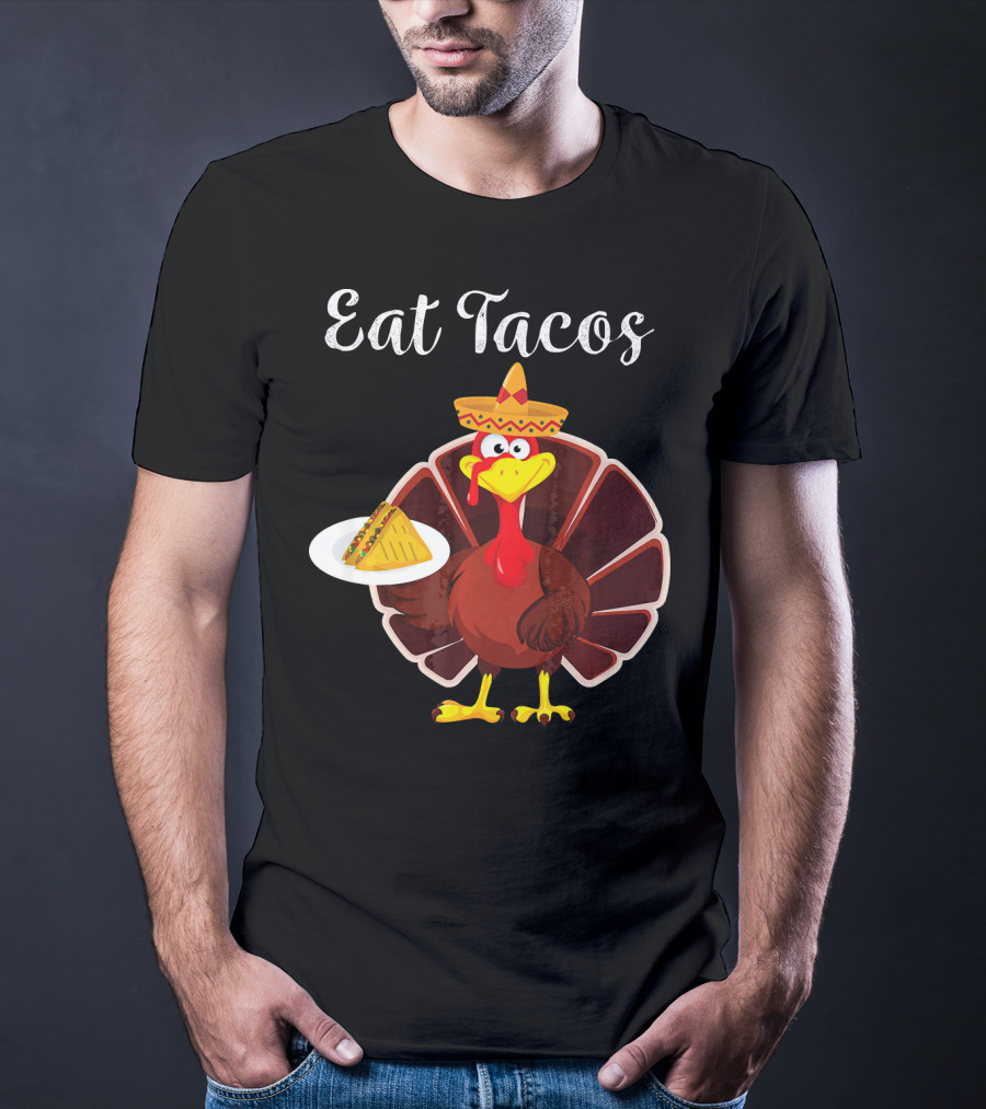 Turkey Eat Tacos Funny Mexican Sombrero T-Shirt