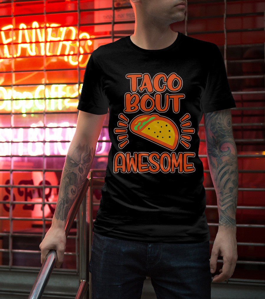 Taco Bout Awesome Illustrated Taco T-Shirt