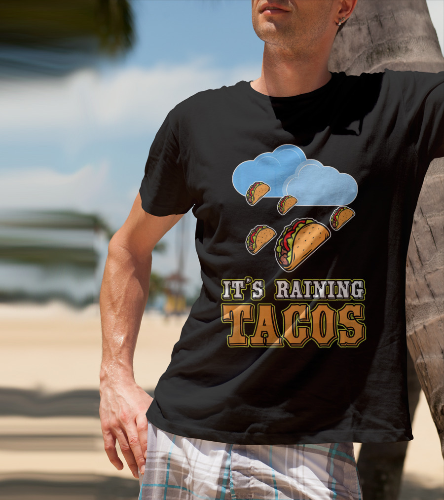 It's Raining Tacos Funny Taco Lover Weather Forecasting T-Shirt