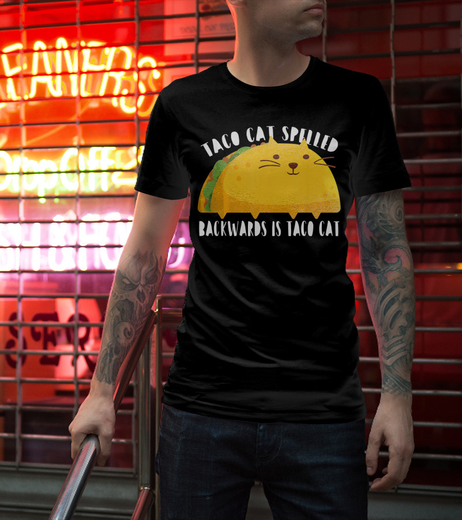 Taco Cat Spelled Backwards Is Taco Cat For Cats Lover T-Shirt