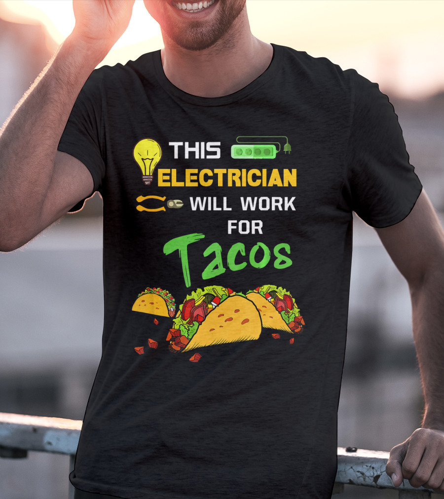 This Electrician Will Work For Tacos Light Bulb Green Power Strip T-Shirt