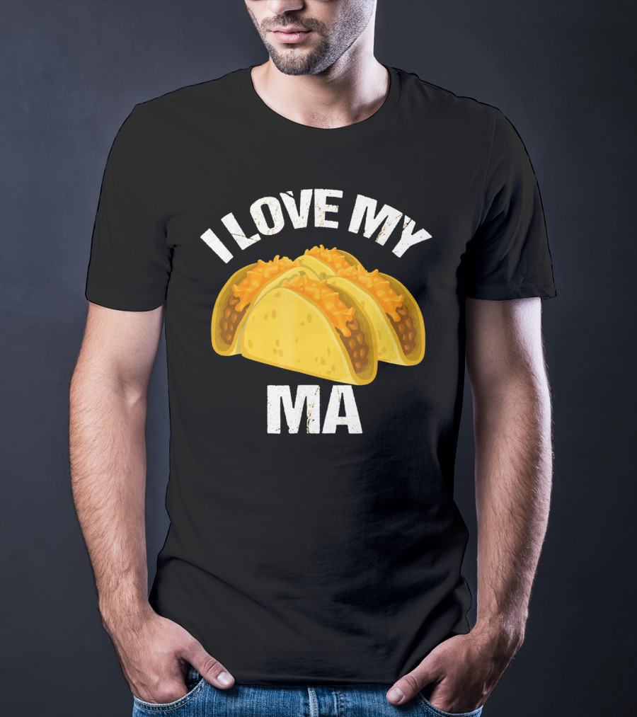 I Love My Ma Taco Truck Lovers T-Shirt