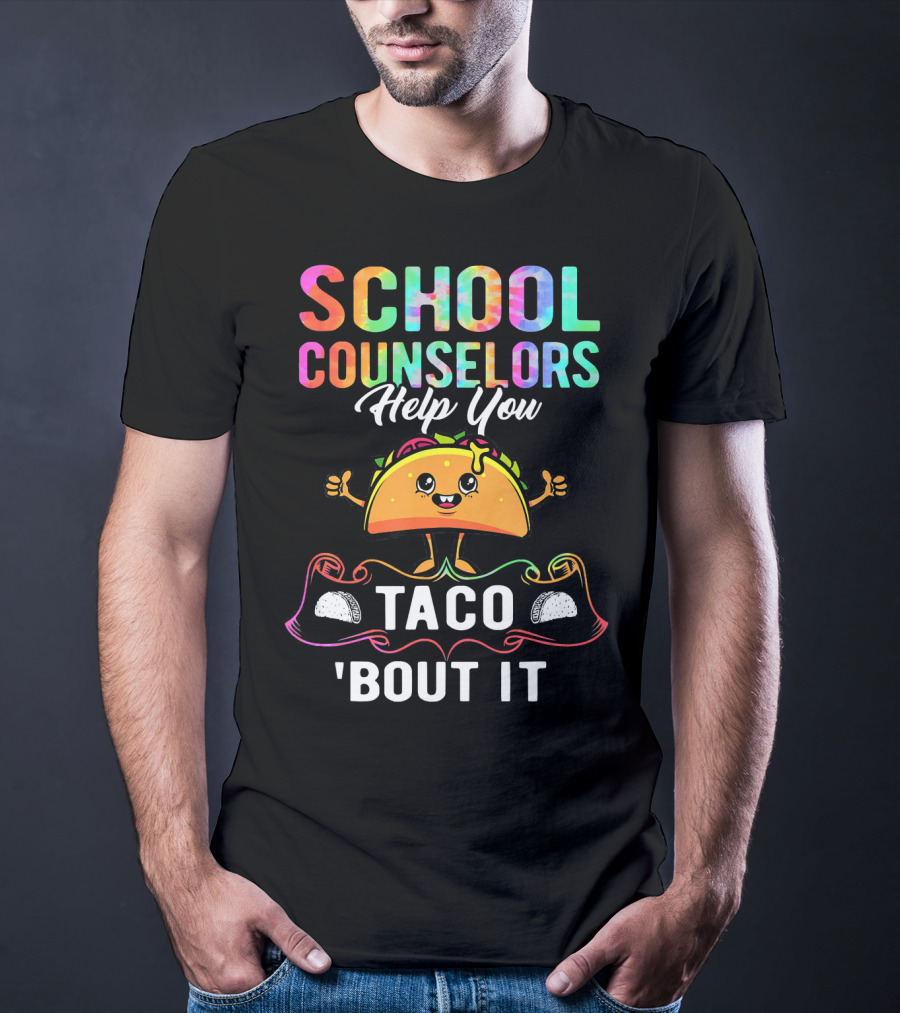 School Counselors Help You Taco 'Bout It T-Shirt
