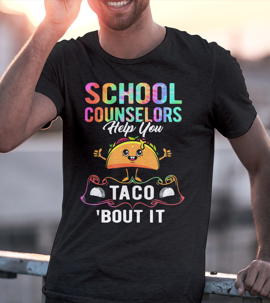 School Counselors Help You Taco 'Bout It T-Shirt