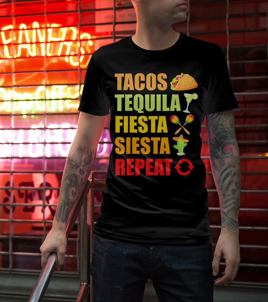 Tacos Tequila Fiesta Siesta Repeat Cinco Funny T-Shirt
