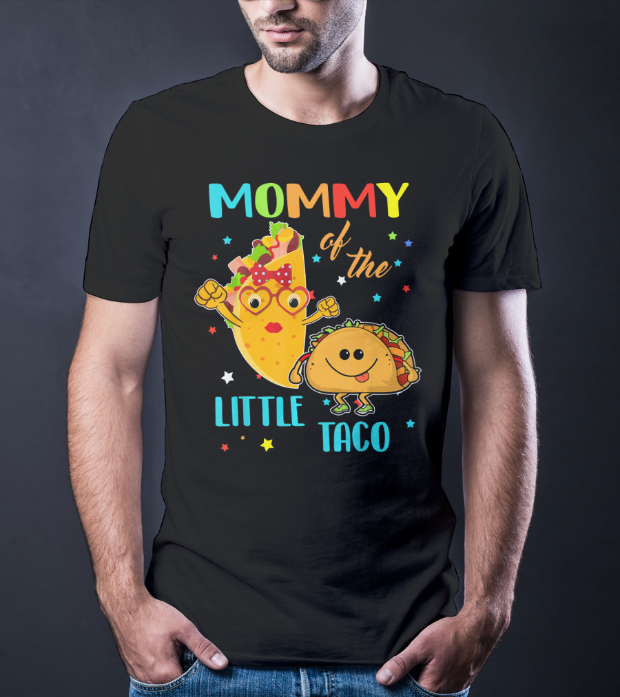 Mommy Of The Little Taco T-Shirt