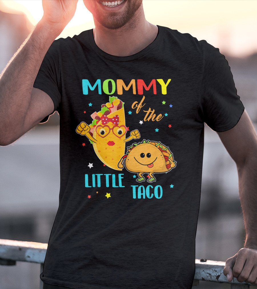Mommy Of The Little Taco T-Shirt