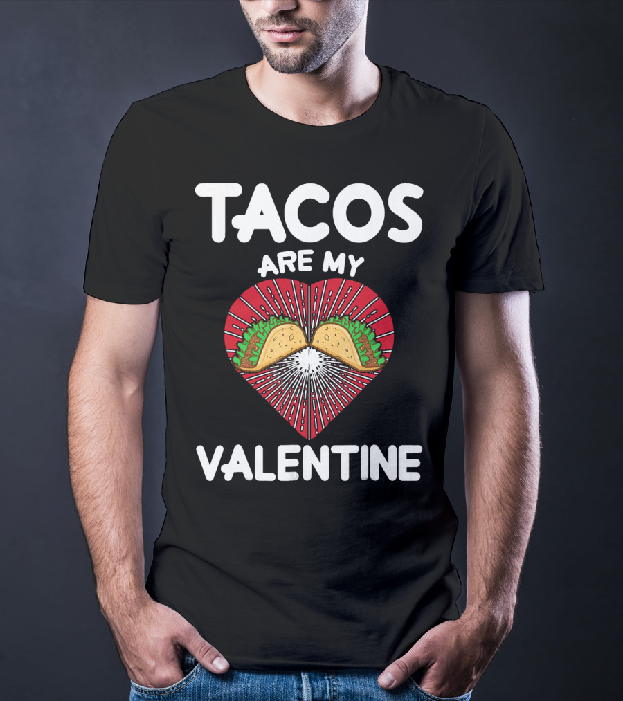 Tacos Are My Valentine Heart With Tacos And Radiating Lines T-Shirt