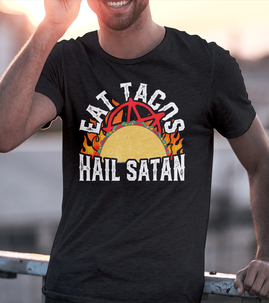 Eat Tacos Hail Satan Anarchy Symbol Flaming Taco T-Shirt