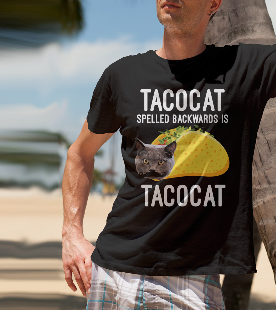 TACOCAT Spelled Backwards Is TACOCAT T-Shirt