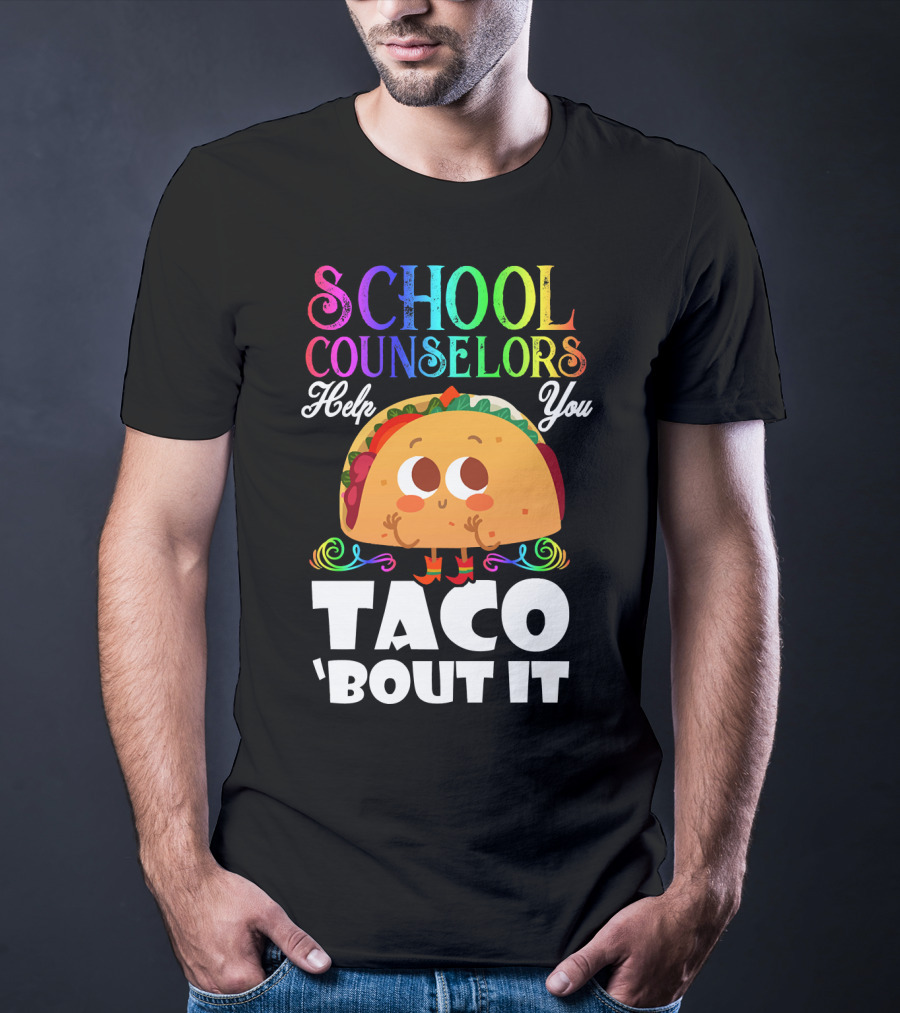 School Counselors Help You Taco Bout It Cute Taco Character T-Shirt