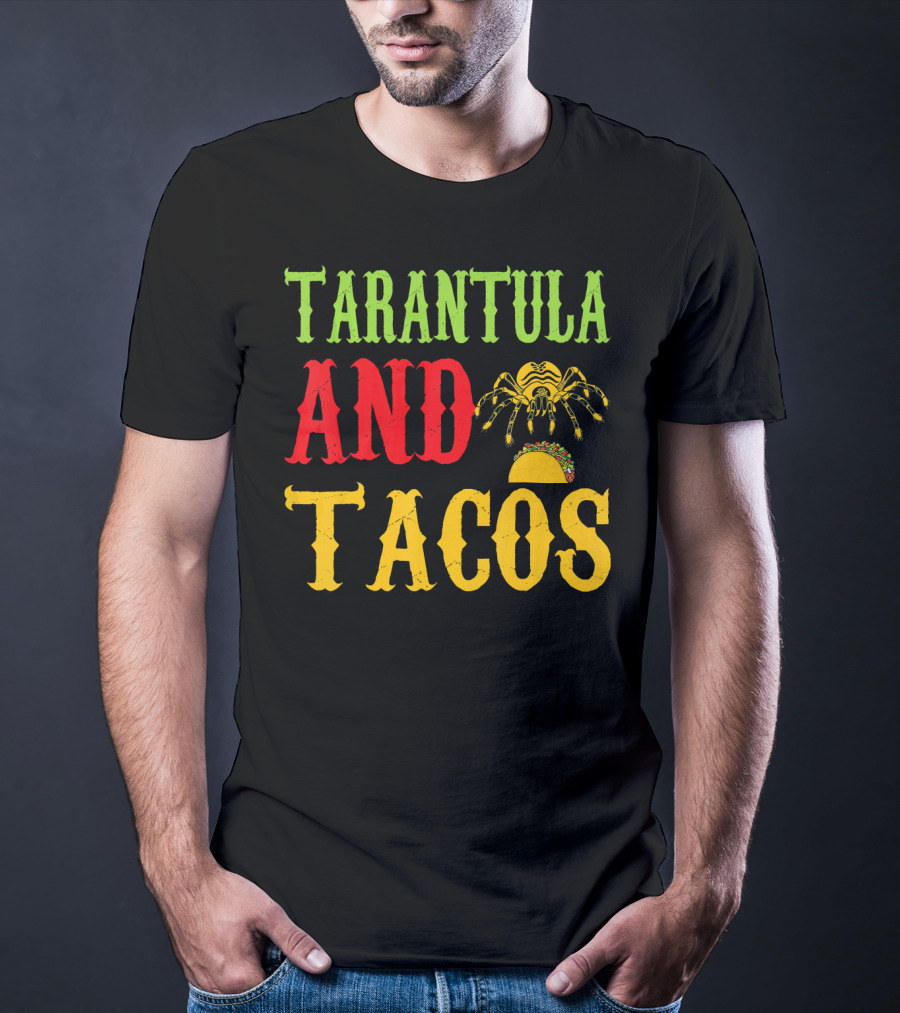 Tarantula And Tacos Pet Lovers Fun T-Shirt