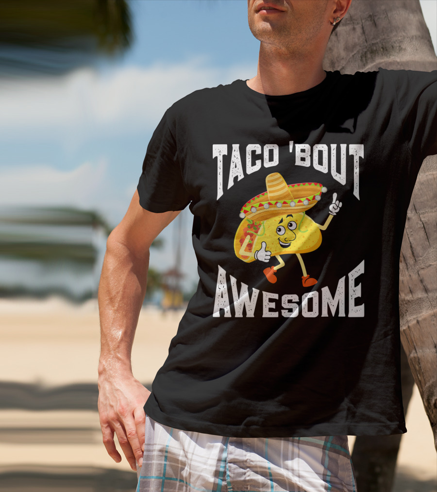 TACO 'Bout Awesome Mexican Taco Lover Sombrero Cartoon T-Shirt