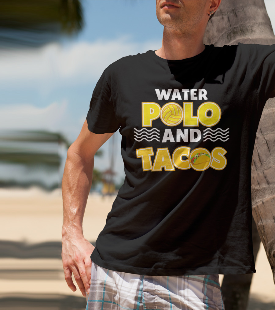 Water Polo And Tacos Player Team Gro T-Shirt