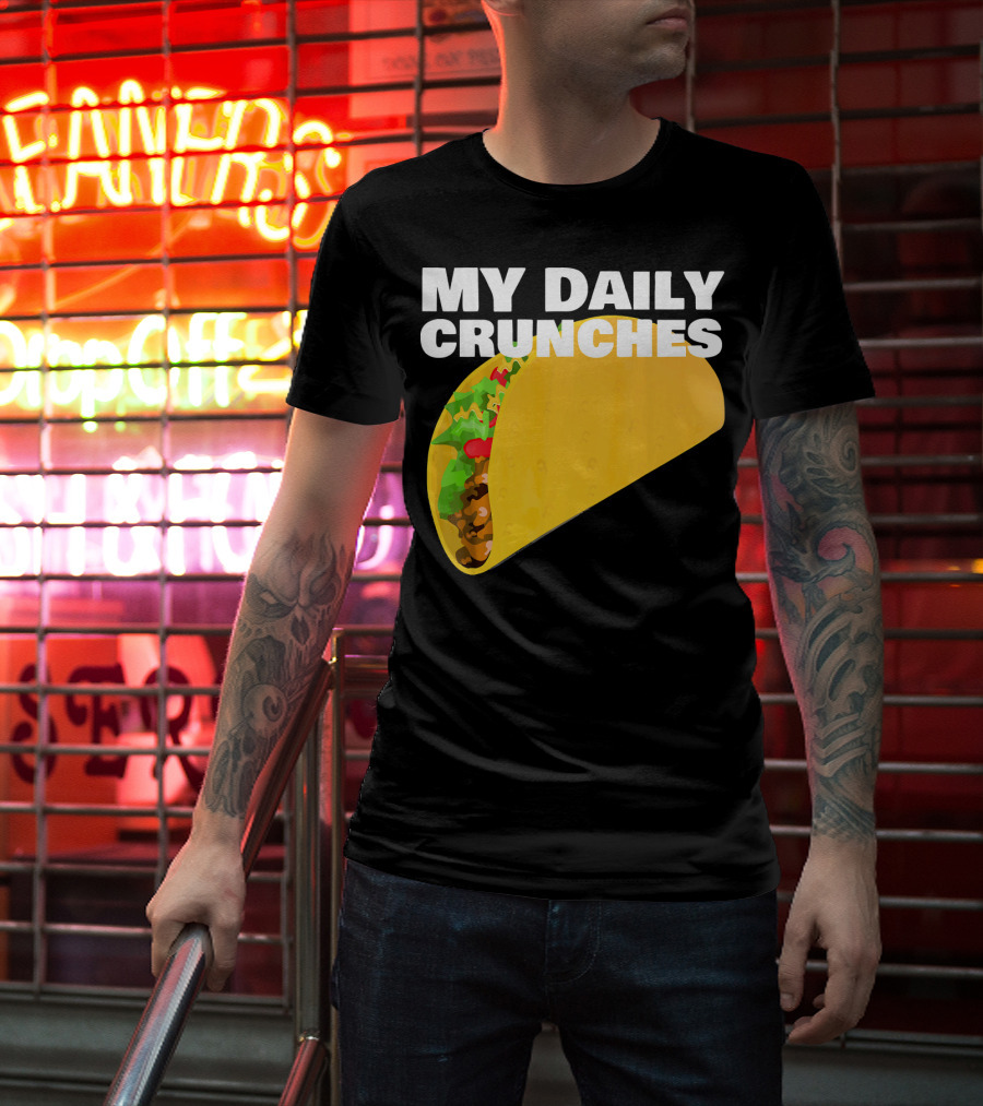 My Daily Crunches Taco Fitness Workout Tacos T-Shirt