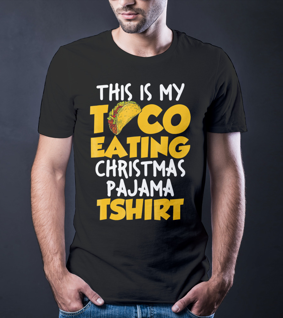 This Is My Taco Eating Christmas Pajama Tshirt T-Shirt