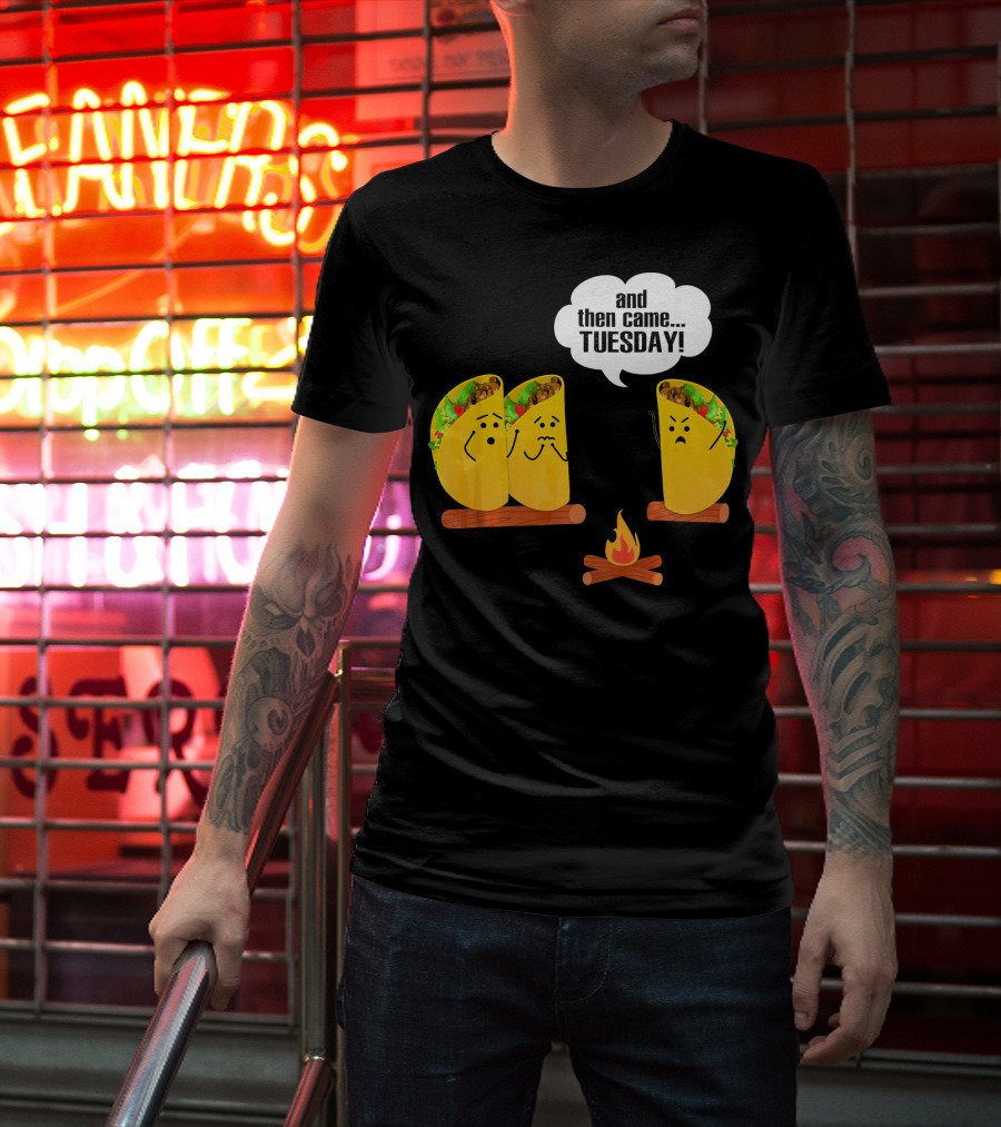 And Then Came Tuesday Taco Scary Story Campfire Scene T-Shirt