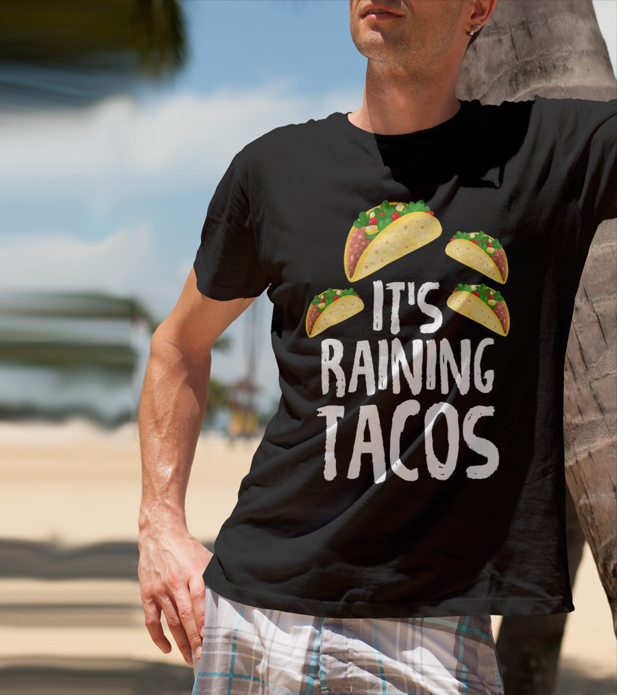 It's Raining Tacos Funny Food T-Shirt