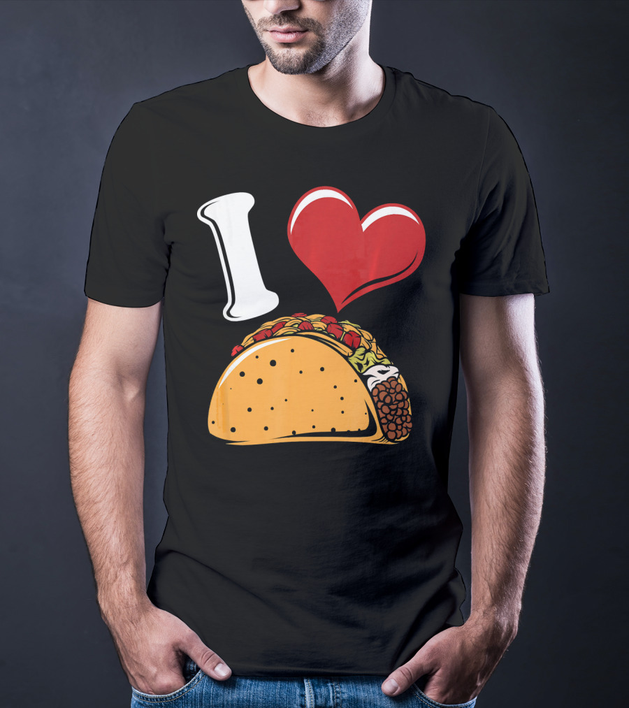 Funny I Love Tacos I Heart Tacos Lover I ❤️ Tacos T-Shirt