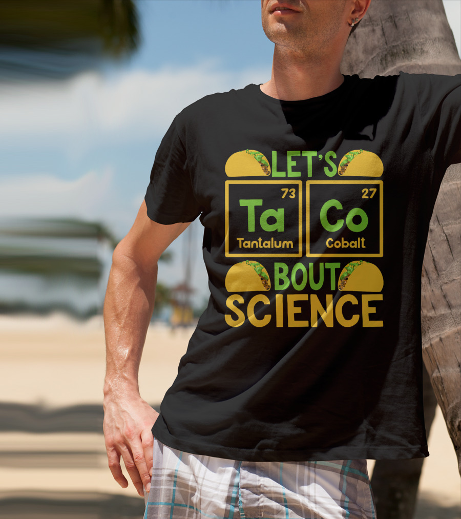 Let's Taco Bout Science Tantalum Cobalt Periodic Table T-Shirt