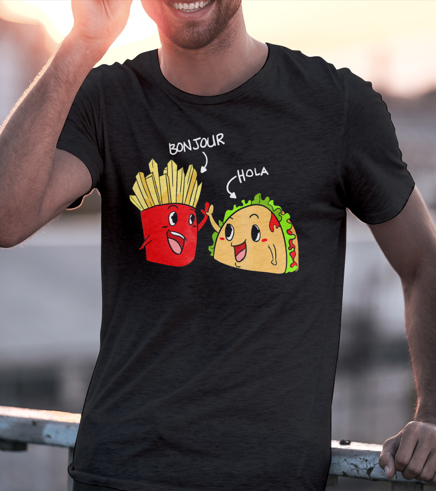 Bonjour Hola French Fries Taco Duo T-Shirt